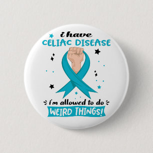 I Have Celiac Disease I'm Allowed To Do Weird Thin 2 Inch Round Button