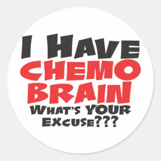I Have Chemo Brain Classic Round Sticker