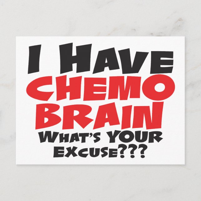 I Have Chemo Brain Postcard (Front)