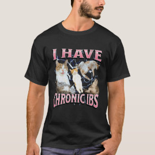 I Have Chronic IBS Funny Cat Meme Bootleg Graphic T-Shirt