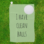 I Have Clean Balls Gift  Funny Humour Golf Towel<br><div class="desc">This design was created though digital art. It may be personalized in the area provide or customizing by choosing the click to customize further option and changing the name, initials or words. You may also change the text colour and style or delete the text for an image only design. Contact...</div>
