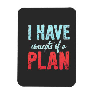 I Have concepts of a Plan Trump President Debate  Magnet
