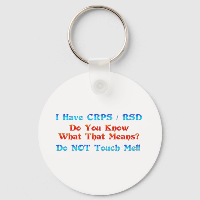 I Have CRPS RSD Do You Know What That Means Keychain (Front)