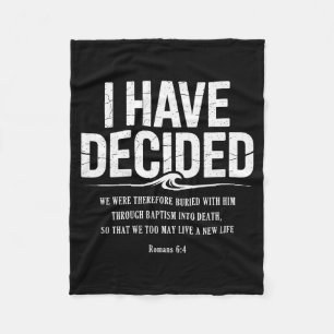 I Have Decided To Follow Jesus Baptism Bible Verse Fleece Blanket