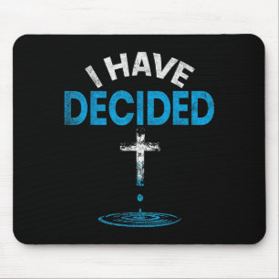 I Have Decided To Follow Jesus Christian Baptism M Mouse Pad