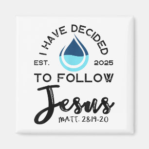 I Have Decided To Follow Jesus Established 2025 Wh Magnet
