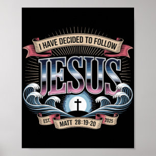 I Have Decided To Follow Jesus Shirt 2025 Baptized Poster