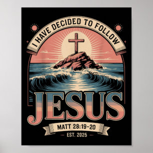 I Have Decided To Follow Jesus Shirt 2025 Baptized Poster