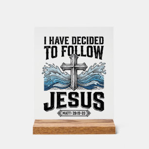 I Have Decided To Follow Jesus Vintage Shirt Acrylic Sign