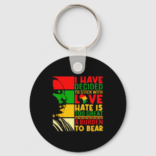 I Have Decided To Stick With Love Black History Me Keychain