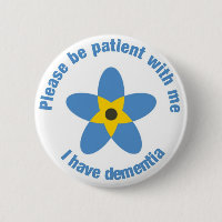 I have dementia Forget Me Not Support Button Badge