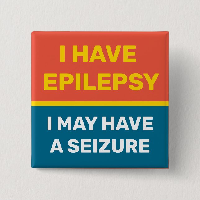 I Have Epilepsy Button (Front)