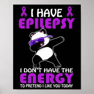 I Have Epilepsy Don't Pretend I Like You Epilepsy Poster