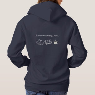 I Have Everything I Need - Cat Book Coffee Lovers Hoodie