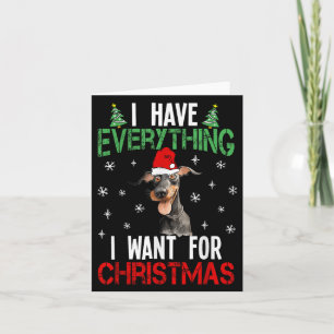I Have Everything I Want For Christmas Doberman Xm Card