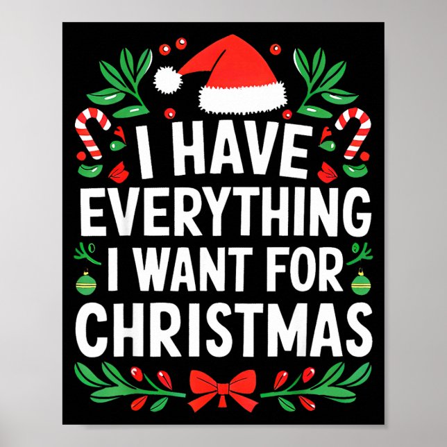 I Have Everything I Want For Christmas Its Me I'm  Poster (Front)