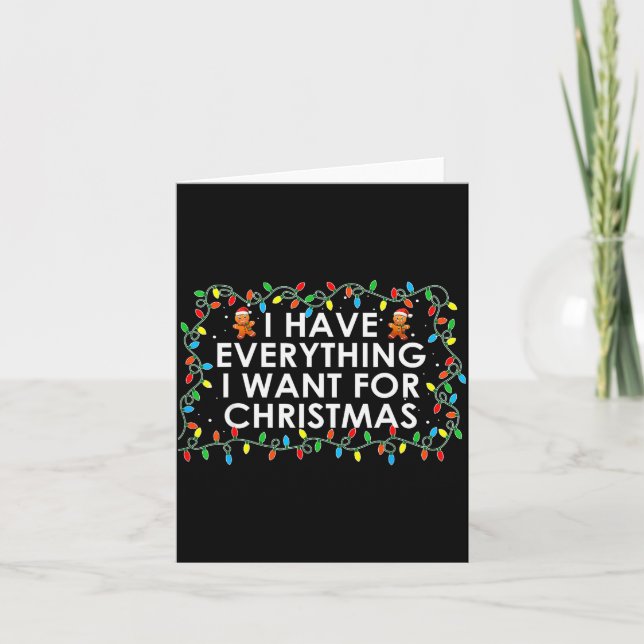 I Have Everything I Want For Christmas Party Coupl Card (Front)
