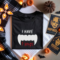 I Have Fangs Vampire Halloween T-Shirt