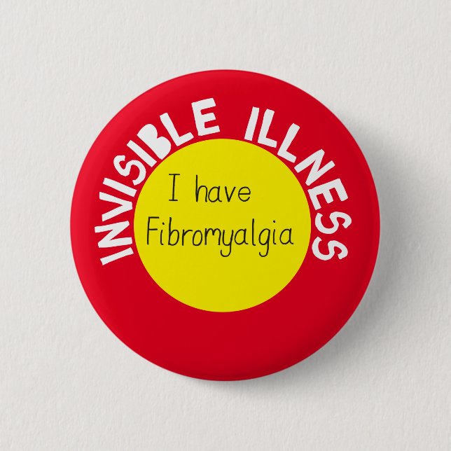 I have Fibromyalgia pin badge fibro awareness (Front)