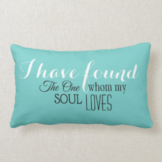 I have Found The One My Soul Loves Lumbar Cushion