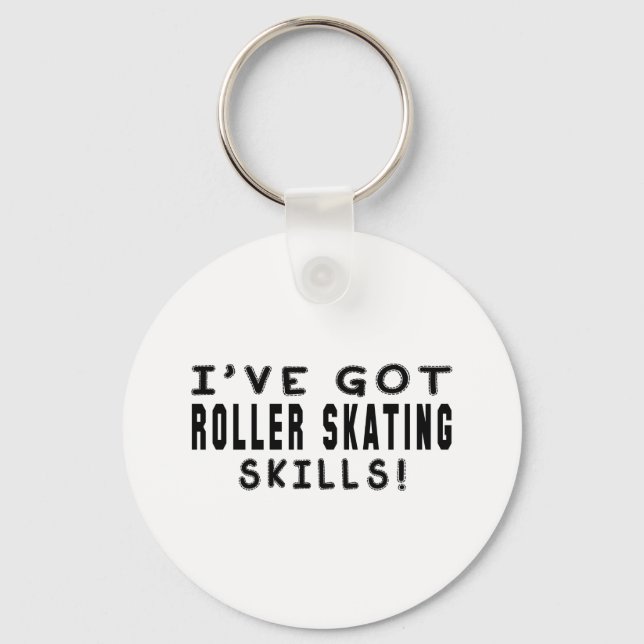 I Have Got Roller Skating Skills Keychain (Front)