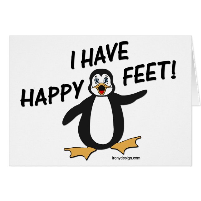 I Have Happy Feet! (Front Horizontal)