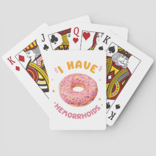 I have hemorrhoids playing cards