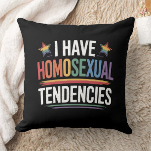 I Have Homosexual Tendencies LGBTQ Pride Rainbow Throw Pillow