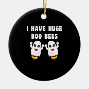 I Have Huge Boo Bees Halloween Matching Ceramic Ornament
