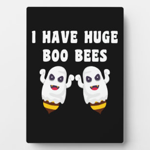 I Have Huge Boo Bees Halloween Matching Plaque