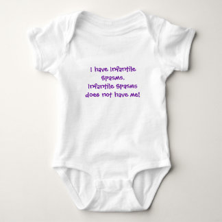 I have Infantile Spasms.Infantile Spasms does n... Baby Bodysuit