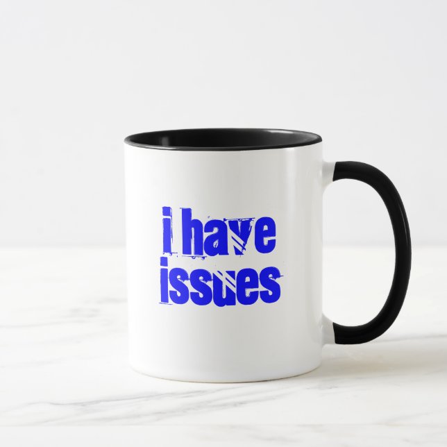 I have issues coffee mug (Right)