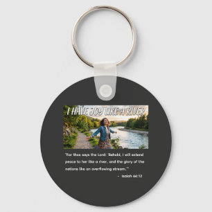 I Have Joy Like a River Keychain