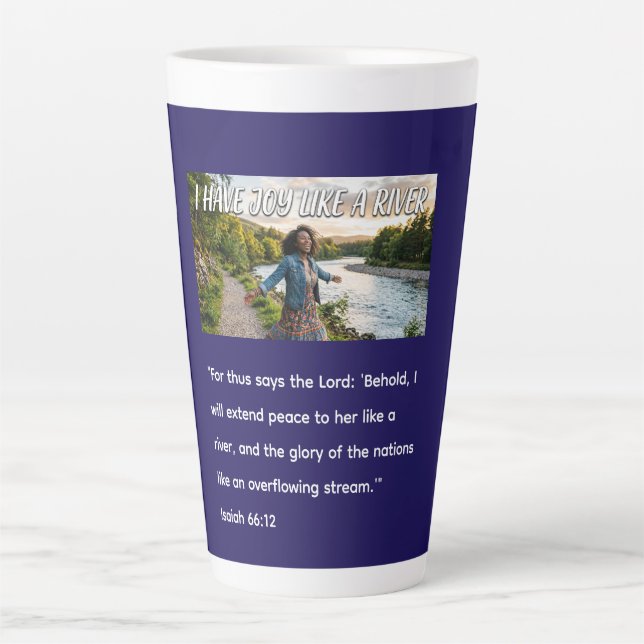 I Have Joy Like a River  Latte Mug (Front)