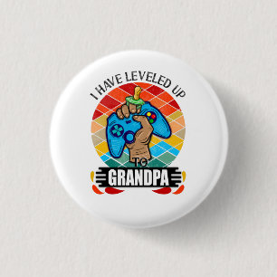 I Have Levelled Up to Grandpa 1 Inch Round Button