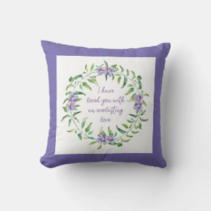 I have loved you Scripture purple Throw Pi Throw Pillow