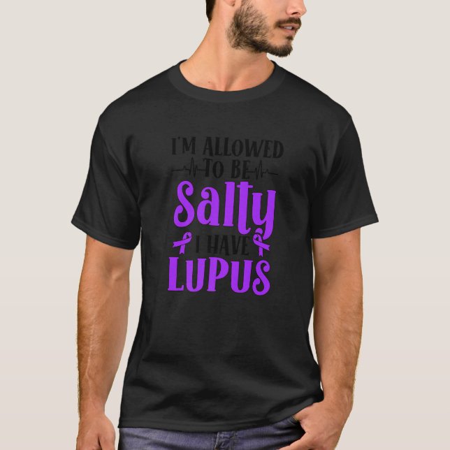 I Have Lupus Warrior Lupus Awareness Lupus Fighter T-Shirt (Front)
