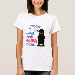 I Have Mad American kickboxing Skills T-Shirt