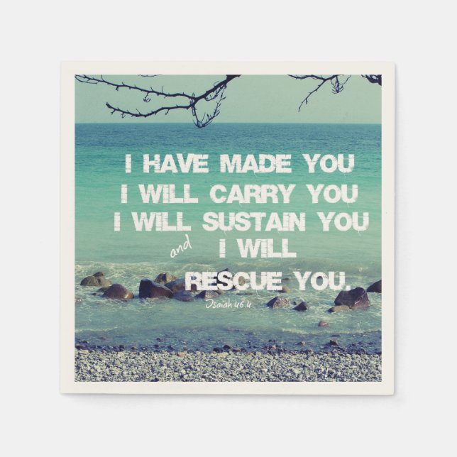 I have made you; I will carry you Bible Verse Napkin (Front)