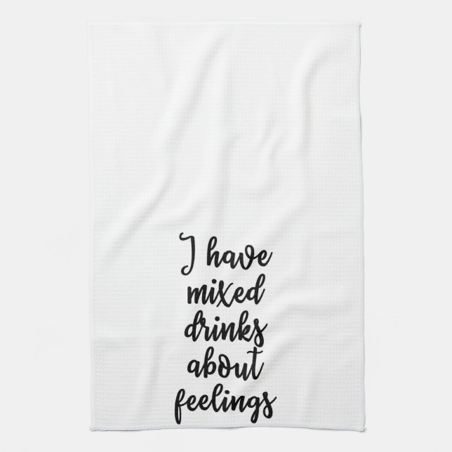 I have mixed drinks about feelings Towel (Vertical)