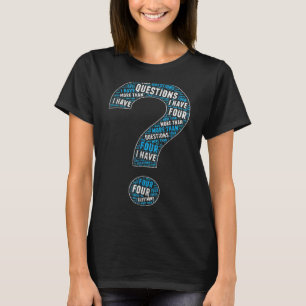I Have More Than Four Questions Passover Jewish Se T-Shirt
