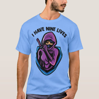 I Have Nine Lives  Anime Ninjas  Manga Samurais  T-Shirt