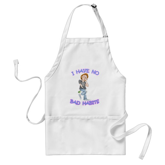 I Have No Bad Habits Standard Apron (Front)