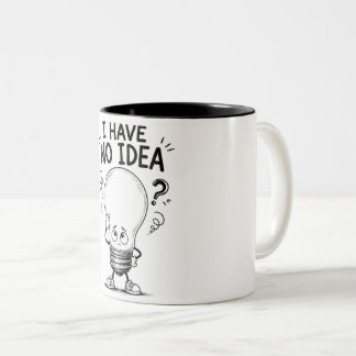 I Have No Idea Funny Light Bulb Mug