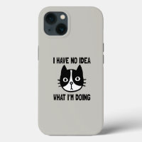 I Have No Idea What I'm Doing Cat