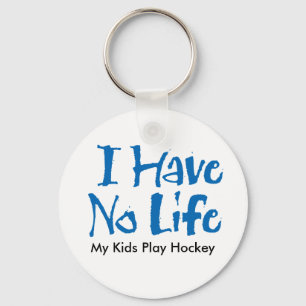 I Have No Life Keychain