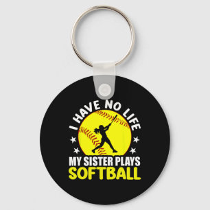 I Have No Life My Sister Plays Softll _1 Keychain