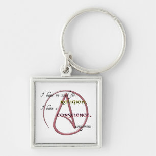 I Have No Need for Religion with Atheist Symbol Keychain