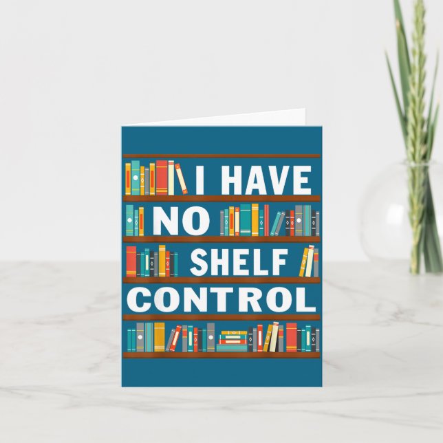 I Have No Shelf Control Funny Library Reading Love Card (Front)
