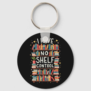 I Have No Shelf Control Funny Library Reading Love Keychain